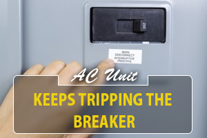 ac unit keeps tripping breaker