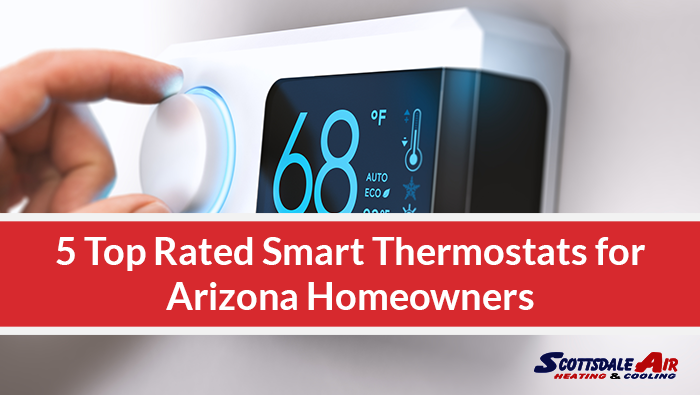 5 Top Rated Smart Thermostats for Arizona Homeowners