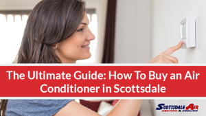 How To Buy an Air Conditioner in Scottsdale