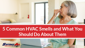 Common HVAC Smells