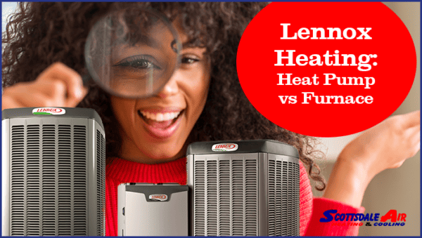 Lennox Heating: Comparing Heat Pump Vs Furnace