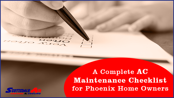 A Complete AC Maintenance Checklist for Phoenix Home Owners