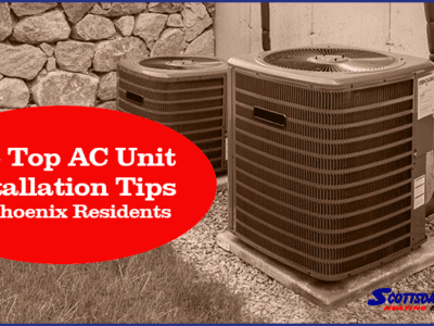 Top AC Unit Installation Tips for Phoenix Residents 01