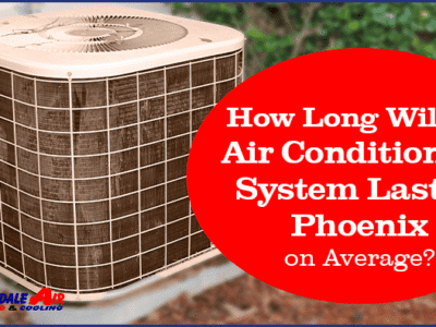 How Long Will an Air Conditioning System Last in Phoenix on Average