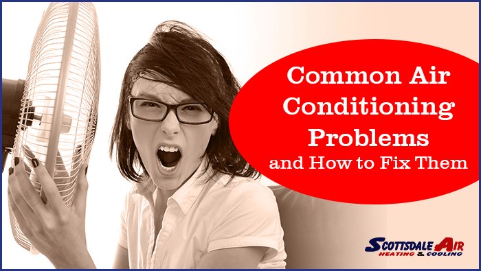 Common Air Conditioning Problems and How to Fix Them