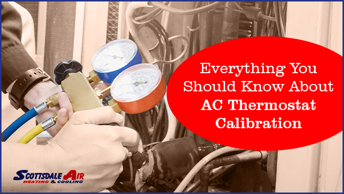 Everything You Should Know About AC Thermostat Calibration
