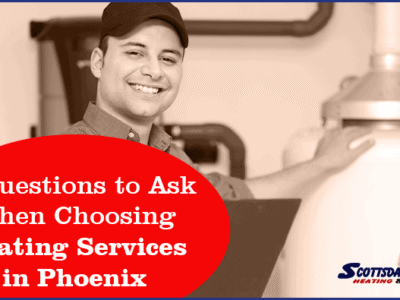 3 Questions to Ask When Choosing Heating Services in Phoenix 1