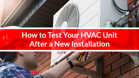 How to Test Your HVAC Unit After a New Installation - Scottsdale Air ...