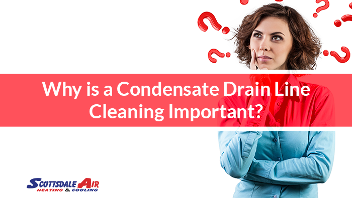 Why is a Condensate Drain Line Cleaning Important?