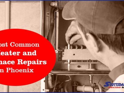 Most Common Heater and Furnace Repairs in Phoenix 1